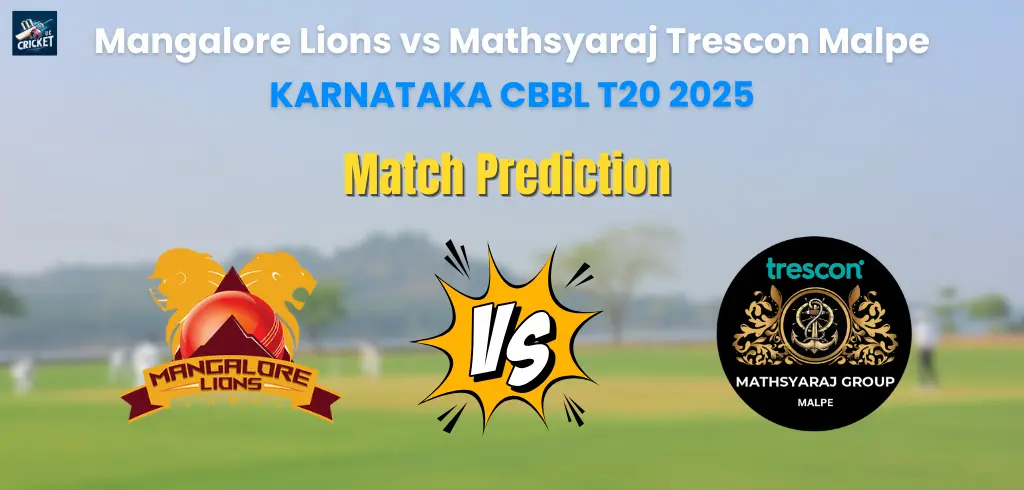 Mangalore Lions vs Mathsyaraj Trescon Malpe Match Prediction