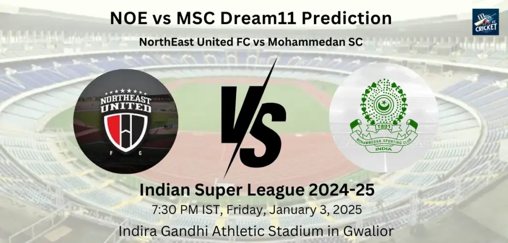 NOE vs MSC Dream11 Prediction