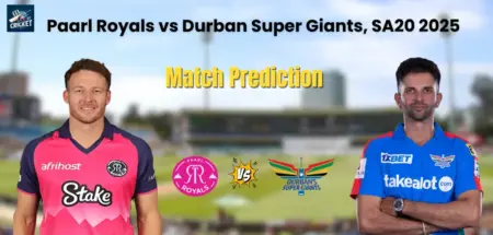 Paarl Royals vs Durban Super Giants Match Prediction