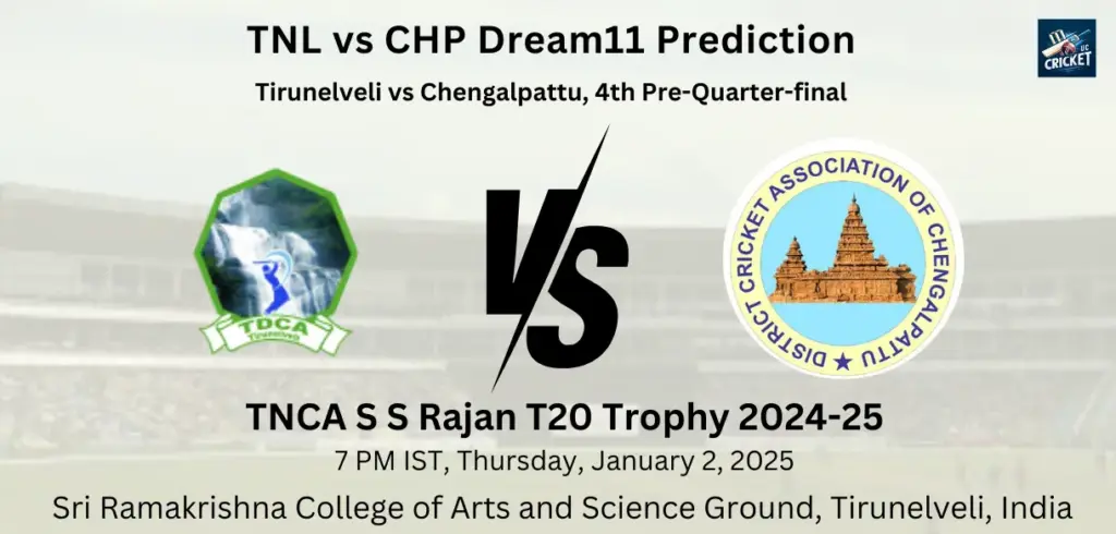 TNL vs CHP Dream11 Team Prediction