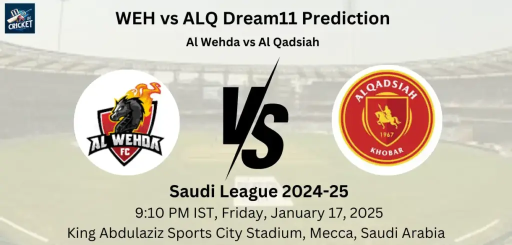 WEH vs ALQ Dream11 Prediction