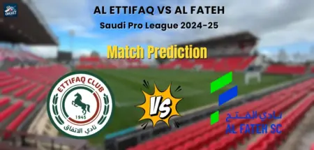 Al Ettifaq vs Al Fateh match Prediction