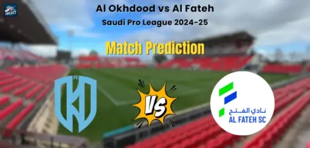 Al Okhdood vs Al Fateh Match Prediction