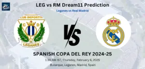 LEG vs RM Dream11 Prediction