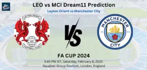 LEO vs MCI Dream11 Prediction