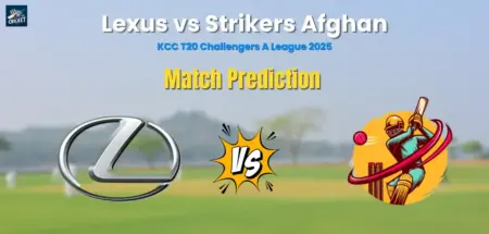 Lexus vs Strikers Afghan Match Prediction