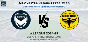 MLV vs WEL Dream11 Prediction