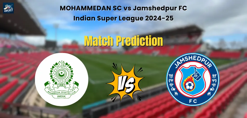 MOHAMMEDAN SC vs Jamshedpur FC Match Prediction