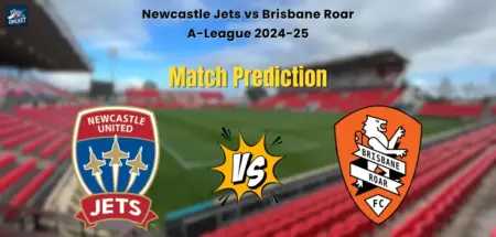 Newcastle Jets vs Brisbane Roar Match Prediction