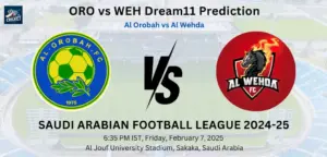 ORO vs WEH Dream11 Prediction