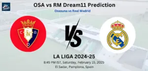 OSA vs RM Dream11 Prediction