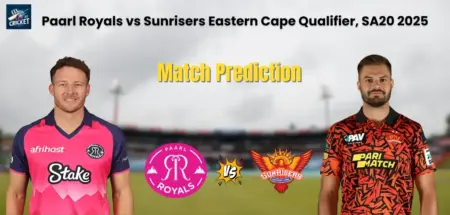 Paarl Royals vs Sunrisers Eastern Cape Match Prediction