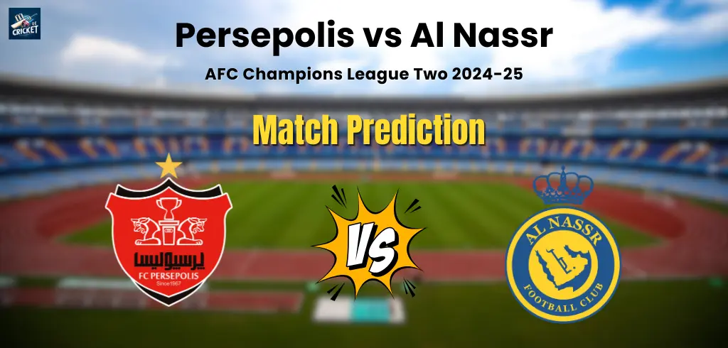 Persepolis vs Al Nassr Match Prediction