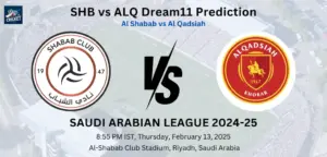 SHB vs ALQ Dream11 Prediction