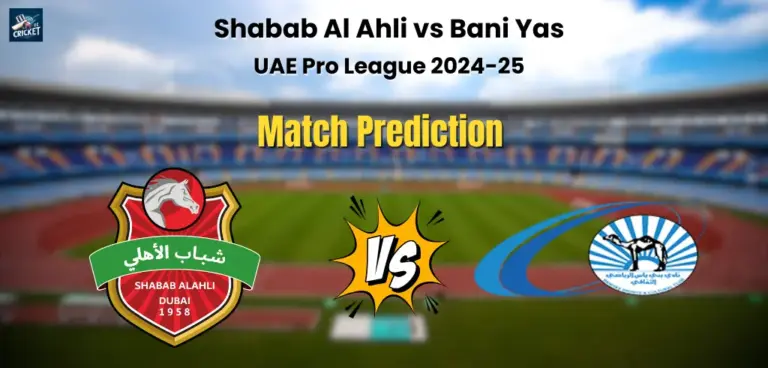 Shabab Al Ahli vs Baniyas Match Prediction