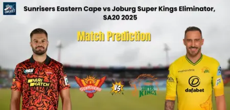 Sunrisers Eastern Cape vs Joburg Super Kings Match Prediction