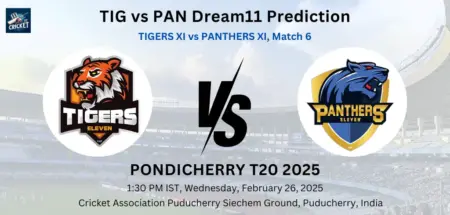 TIG vs PAN Dream11 Prediction