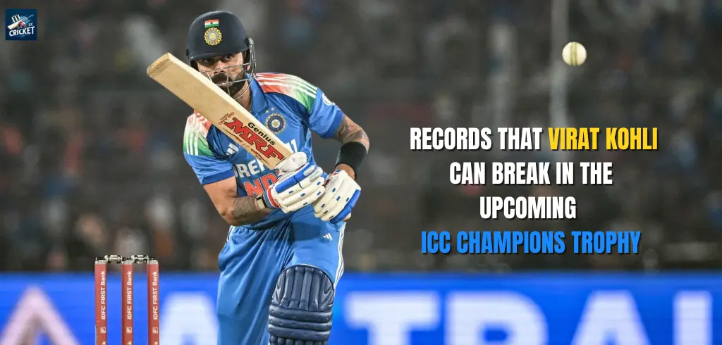 Virat Kohli Can Break in Champions Trophy 2025