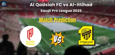 Al Qadsiah vs Al-Ittihad Match Prediction