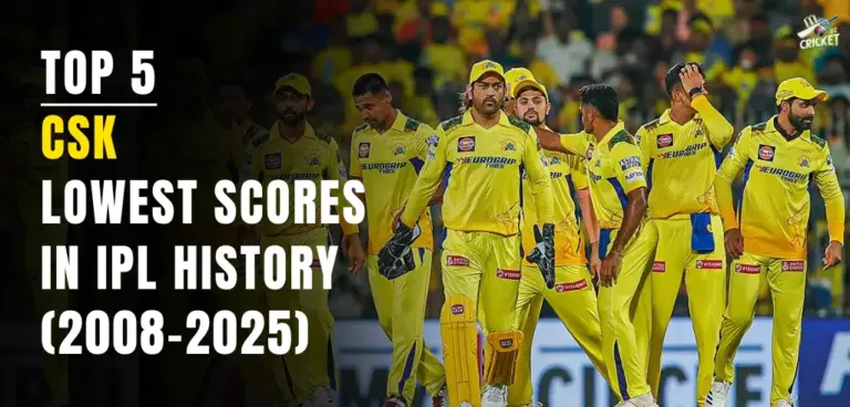 CSK Lowest Scores in IPL History