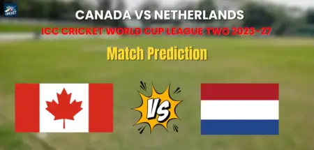 Canada vs Netherlands Match Prediction