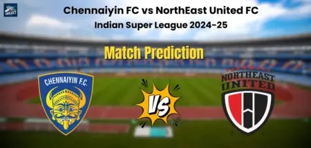 Chennaiyin FC vs NorthEast United FC Match Prediction