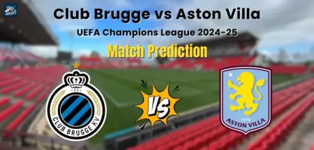 Club Brugge vs Aston Villa Match Prediction