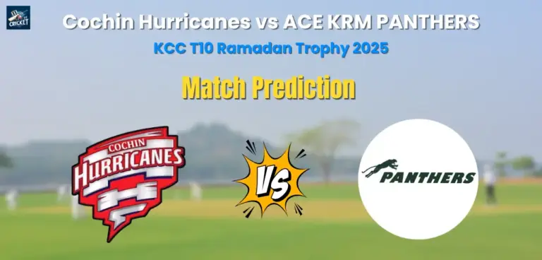 Cochin Hurricanes vs ACE KRM PANTHERS Match Prediction