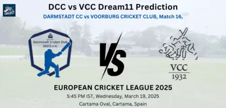 DCC vs VCC Dream11 Prediction