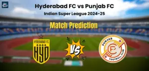 Hyderabad FC vs Punjab FC Match Prediction