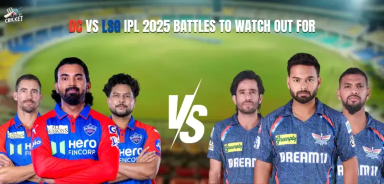 LSG vs DC IPL 2025 Battles