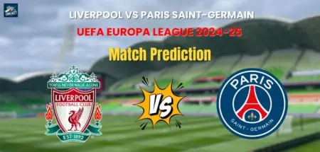 Liverpool vs Paris Saint-Germain Match Prediction