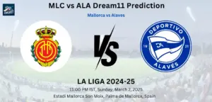 MLC vs ALA Dream11 Prediction: Today’s Match – Fantasy Football Tips, Captain Choices, Playing XI & Injury Updates – La Liga 2024-25 MLC vs ALA Dream11 Prediction