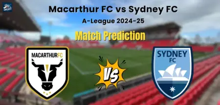 Macarthur FC vs Sydney FC Match Prediction