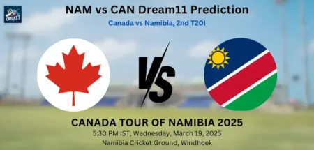 NAM vs CAN Dream11 Prediction