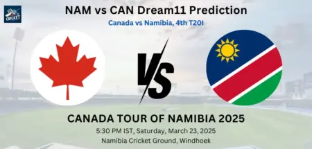 NAM vs CAN Dream11 Prediction