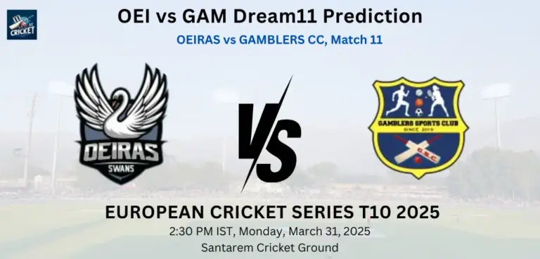 OEI vs GAM Dream11 Prediction