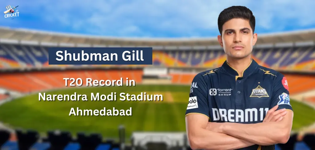 Shubman Gill Record in Ahmedabad