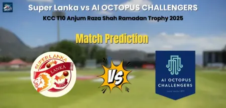 Super Lanka vs AI OCTOPUS CHALLENGERS Match Prediction