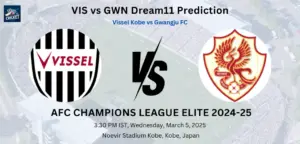 VIS vs GWN Dream11 Prediction: Today’s Match – Fantasy Football Tips, Captain Choices, Playing XI & Injury Updates – AFC Champions League Elite 2024-25 VIS vs GWN Dream11 Prediction