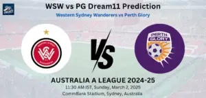 WSW vs PG Dream11 Prediction: Today’s Match – Fantasy Football Tips, Captain Choices, Playing XI & Injury Updates – Australia A League 2024-25 WSW vs PG Dream11 Prediction