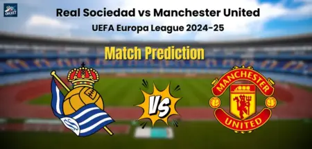 Win Real Sociedad vs Manchester United Match Prediction