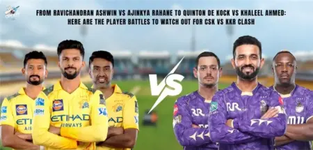 Ravichandran Ashwin vs Ajinkya Rahane to Quinton De Kock vs Khaleel Ahmed