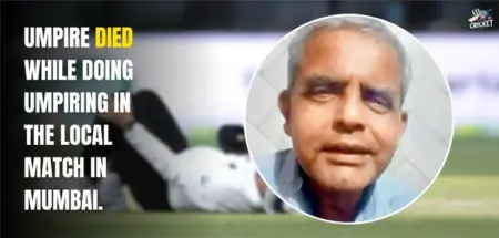 Umpire died while doing umpiring in the local match in Mumbai Umpire died while doing umpiring in the local match in Mumbai.