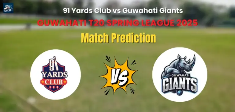 91 Yards Club vs Guwahati Giants Match Prediction