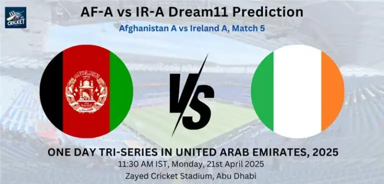 AF-A vs IR-A Dream11 Prediction