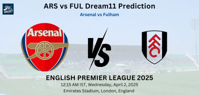 ARS vs FUL Dream11 Prediction