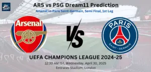 ARS vs PSG Dream11 Prediction