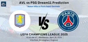 AVL vs PSG Dream11 Prediction
