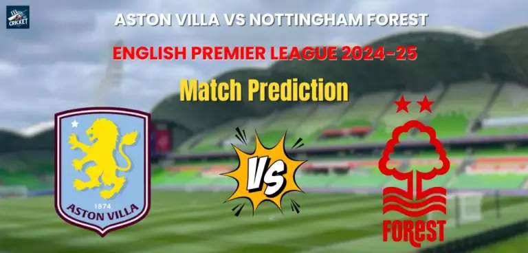 Aston Villa vs Nottingham Forest Match Prediction